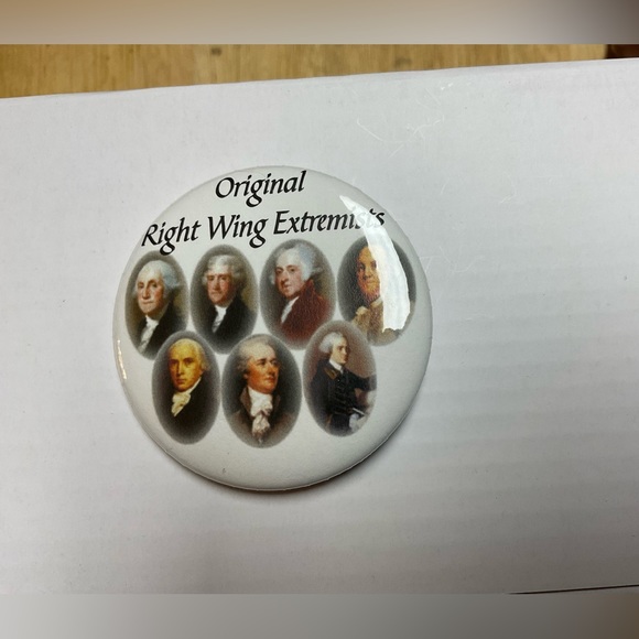 🇺🇸🤡 “Original Right Wing Extremists” Founding Fathers 2 1/4” Unisex Button! - Picture 4 of 9